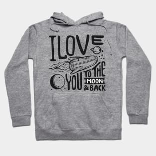 I love you to the moon and back Hoodie